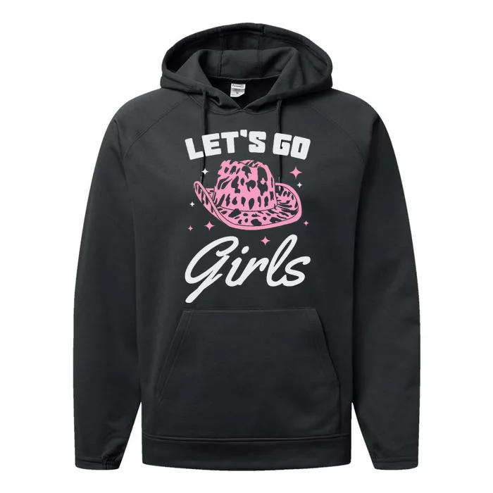 LetS Go Cowgirl Southern Western Cute Cowboy Hat Gift Performance Fleece Hoodie