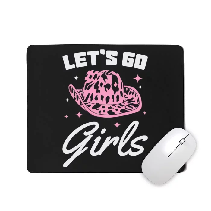 LetS Go Cowgirl Southern Western Cute Cowboy Hat Gift Mousepad