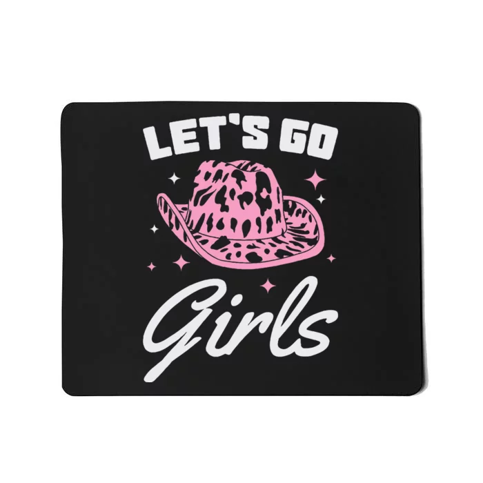 LetS Go Cowgirl Southern Western Cute Cowboy Hat Gift Mousepad