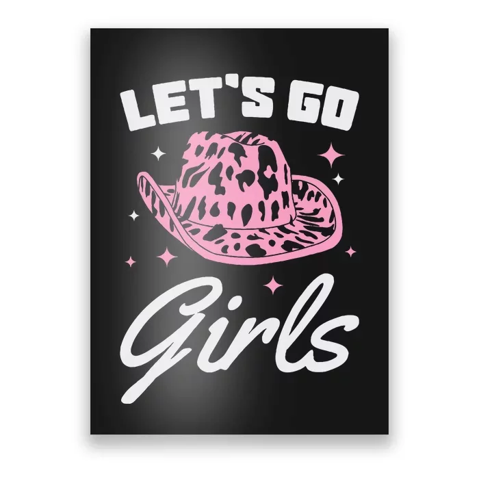 LetS Go Cowgirl Southern Western Cute Cowboy Hat Gift Poster