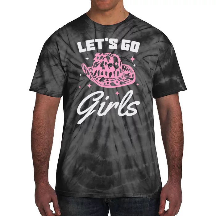 LetS Go Cowgirl Southern Western Cute Cowboy Hat Gift Tie-Dye T-Shirt