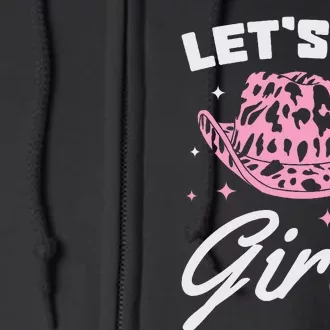 LetS Go Cowgirl Southern Western Cute Cowboy Hat Gift Full Zip Hoodie