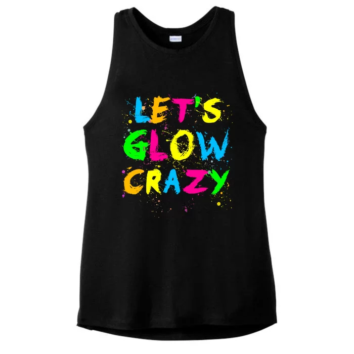 Let Glow Crazy Retro Colorful Quote Group Team Tie Dye Ladies Tri-Blend Wicking Tank