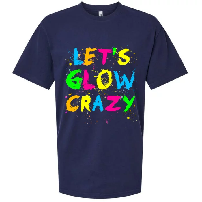 Let Glow Crazy Retro Colorful Quote Group Team Tie Dye Sueded Cloud Jersey T-Shirt