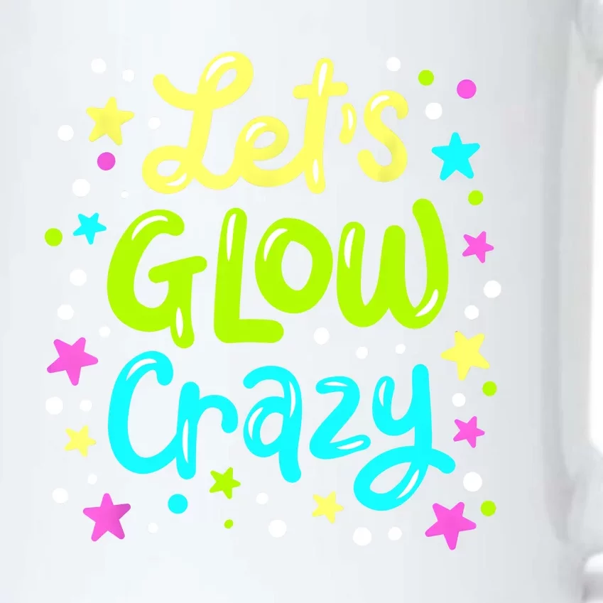 Lets Glow Crazy 80s Party Outfit Retro 1980s 80s Lover Black Color Changing Mug