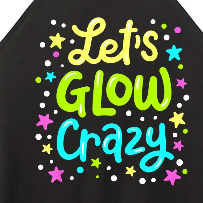 Lets Glow Crazy 80s Party Outfit Retro 1980s 80s Lover Women’s Perfect Tri Rocker Tank