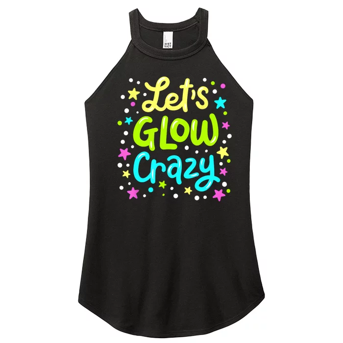 Lets Glow Crazy 80s Party Outfit Retro 1980s 80s Lover Women’s Perfect Tri Rocker Tank