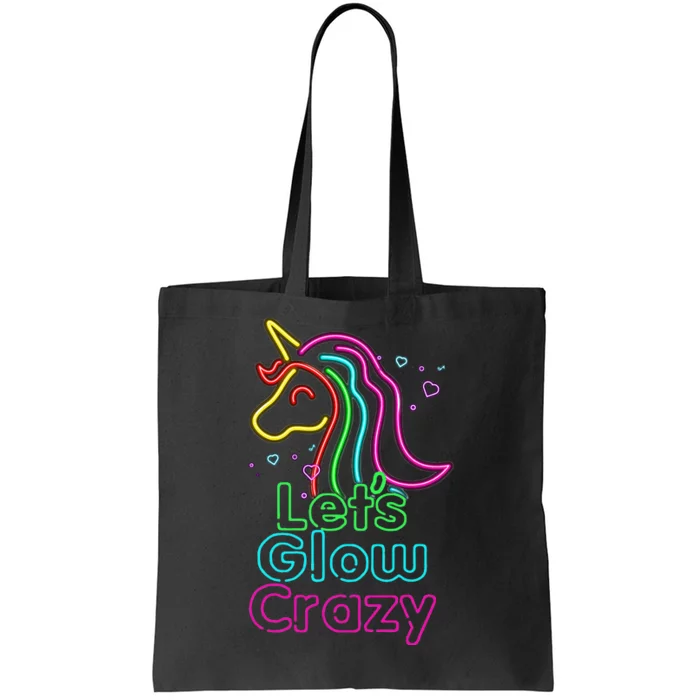 Lets Glow Crazy Glow Party Unicorn Lover Birthday Tote Bag