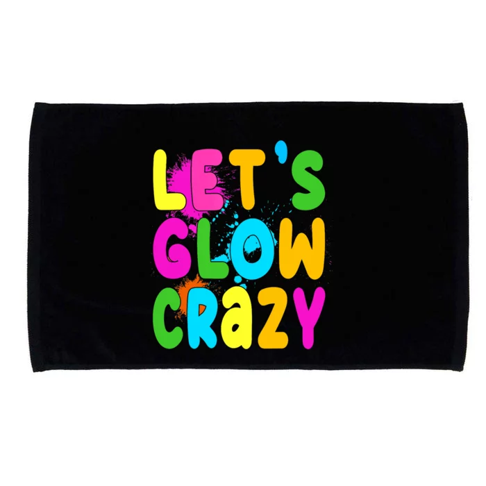 Let Glow Crazy Retro Colorful Quote Group Team Tie Dye Microfiber Hand Towel