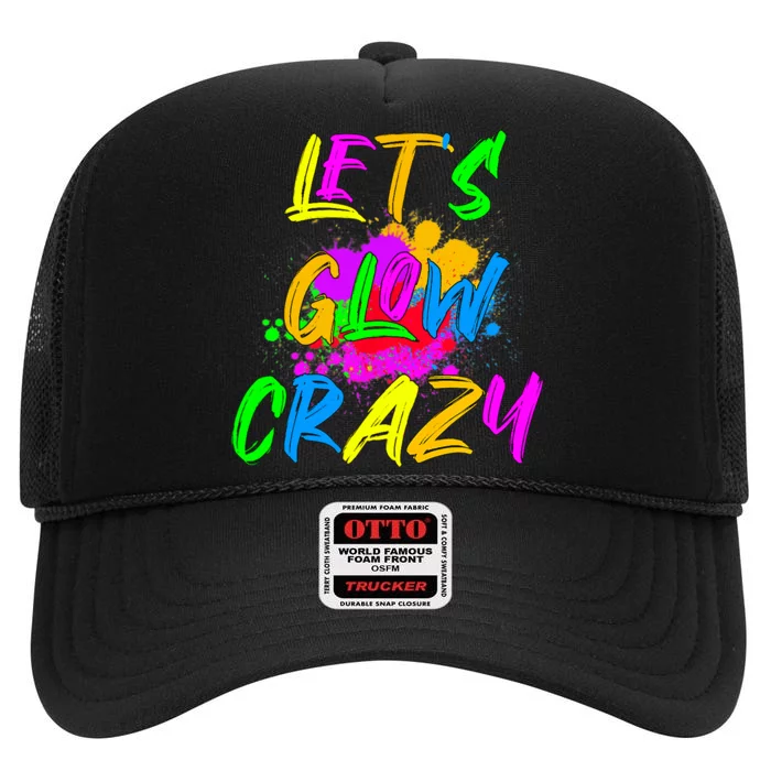 Let's Glow Crazy Outfit Retro Colorful Party High Crown Mesh Trucker Hat