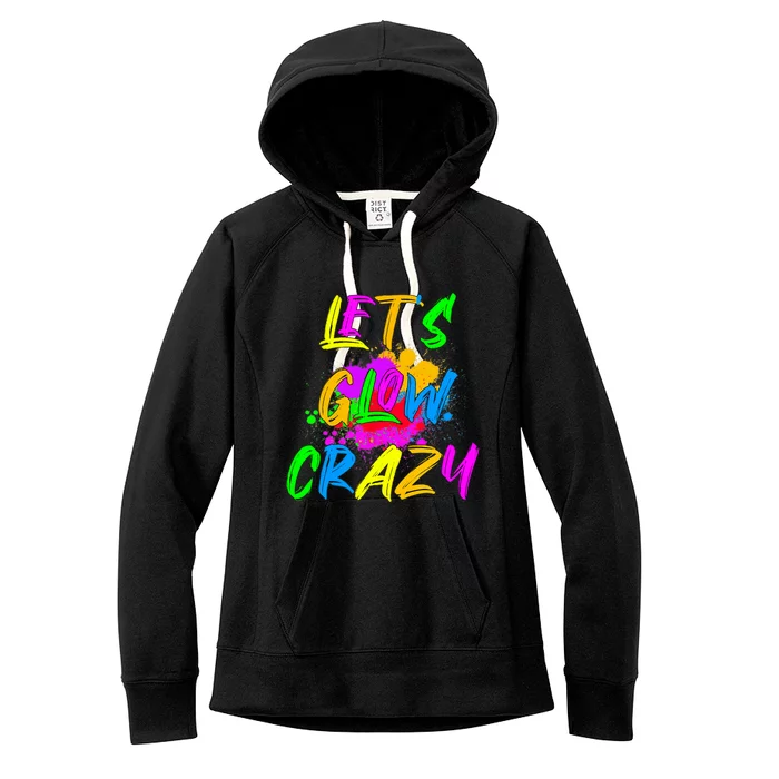 Let's Glow Crazy Outfit Retro Colorful Party Women's Fleece Hoodie