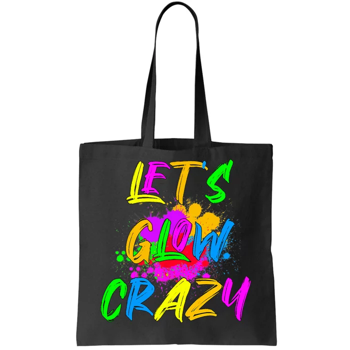 Let's Glow Crazy Outfit Retro Colorful Party Tote Bag