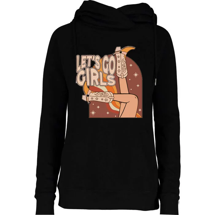 Lets Go Cowgirl Bachelorette Design Womens Funnel Neck Pullover Hood