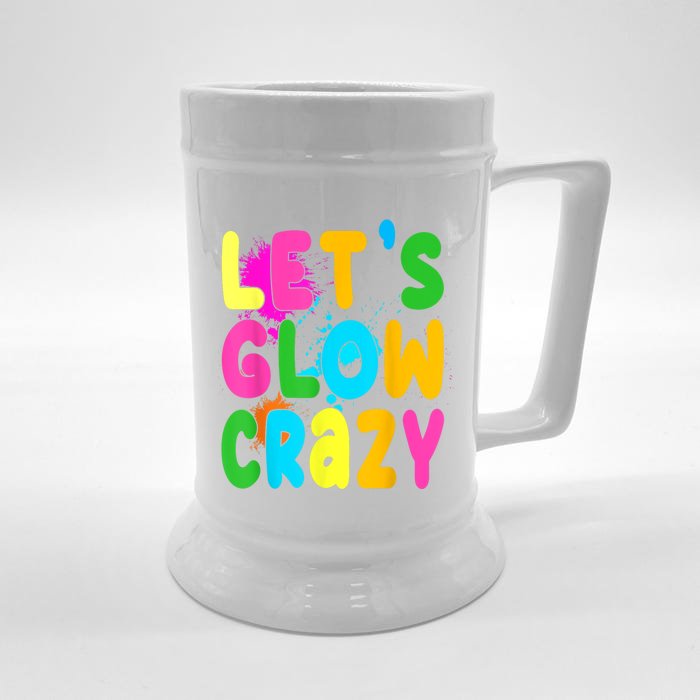 Let Glow Crazy Retro Colorful Quote Group Team Tie Dye Front & Back Beer Stein