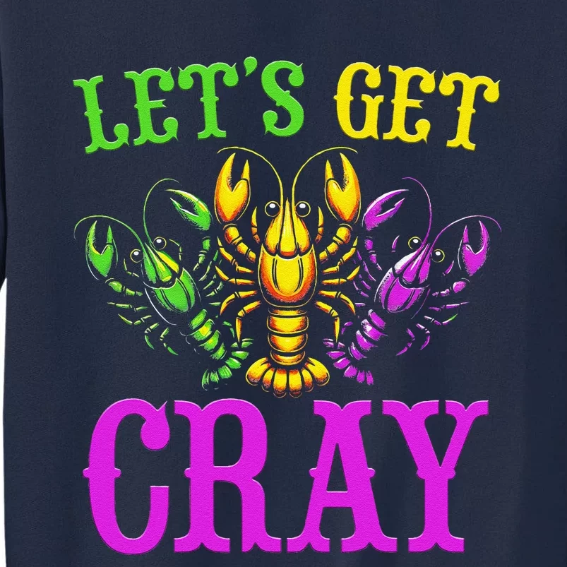 LetS Get Cray Mardi Gras Crawfish Tall Sweatshirt