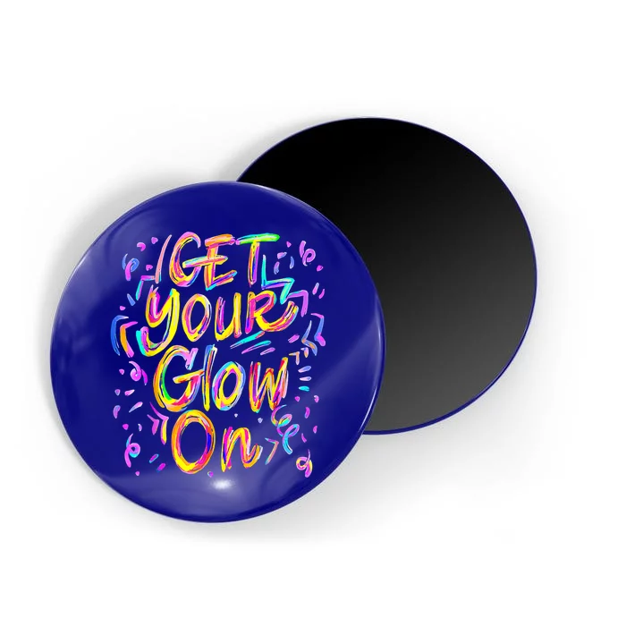 Let's Glow Crazy Glow Party 80s Retro Costume Party Lover Magnet