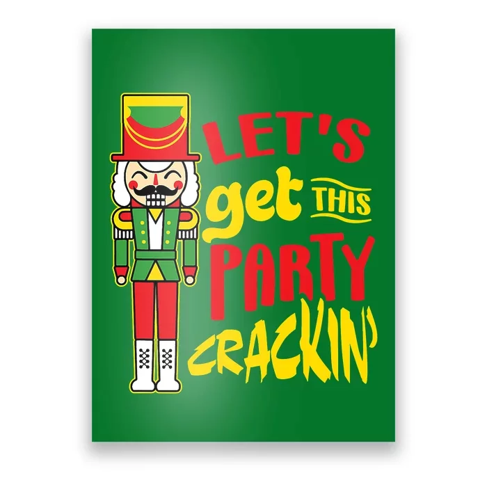 Let's Get Crackin' Funny Nutcracker Christmas Gifts Poster