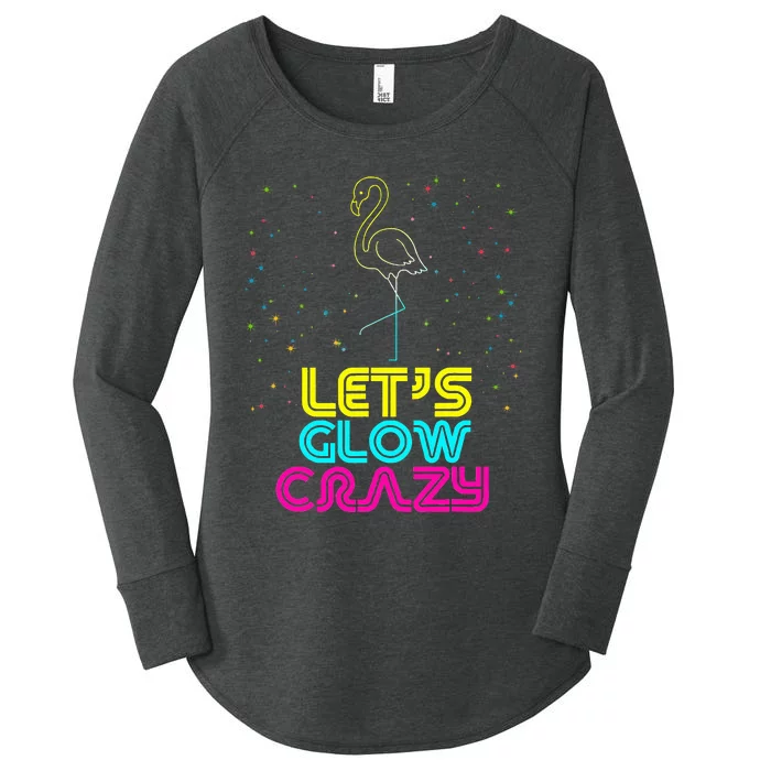 Let Glow Crazy Quote Colorful Tie Dye Flamingo Women's Perfect Tri Tunic Long Sleeve Shirt