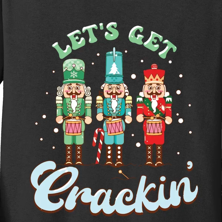 Lets Get Crackin Three Nutcrackers Christmas Teacher Kids Long Sleeve Shirt