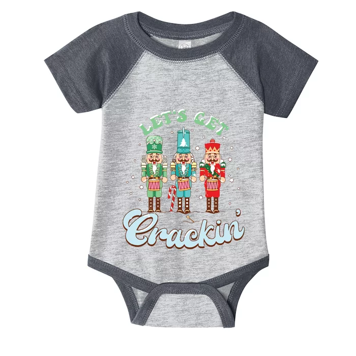 Lets Get Crackin Three Nutcrackers Christmas Teacher Infant Baby Jersey Bodysuit