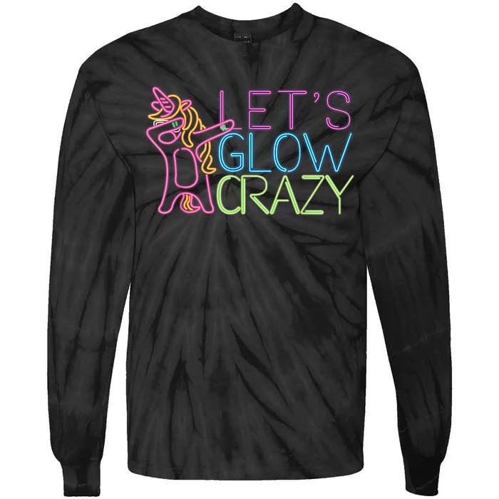 Lets Glow Crazy Glow Party 80s Retro Unicorn Party Tie-Dye Long Sleeve Shirt