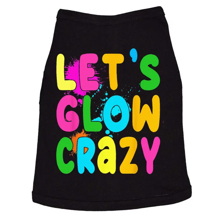 Let Glow Crazy Retro Colorful Quote Group Team Doggie Tank