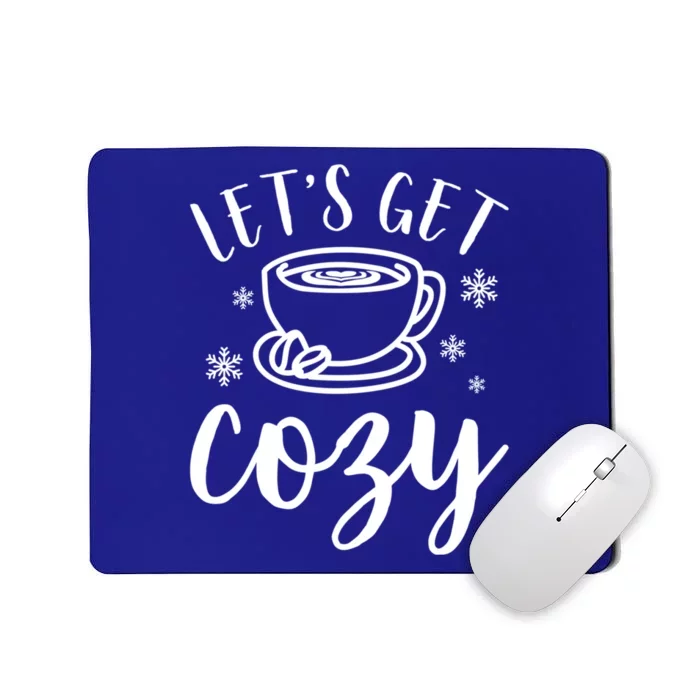 LetS Get Cozy Coffee Merry Christmas Winter Holiday Season Gift Mousepad