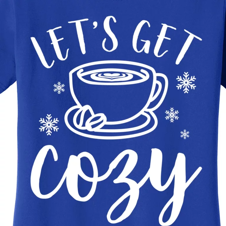 LetS Get Cozy Coffee Merry Christmas Winter Holiday Season Gift Women's T-Shirt