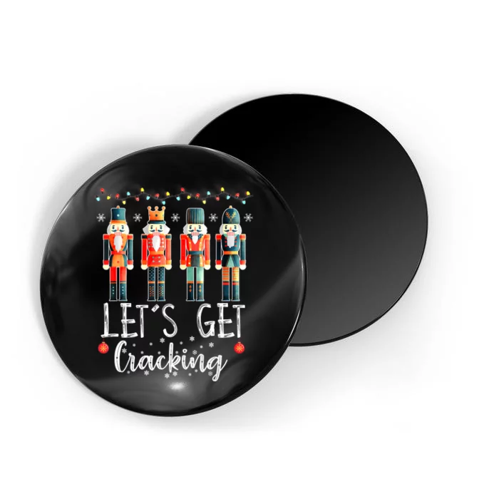 LetS Get Cracking Christmas Nutcracker Ballet Magnet