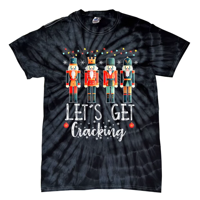 LetS Get Cracking Christmas Nutcracker Ballet Tie-Dye T-Shirt