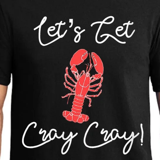 Lets Get Cray Cray Crawfish Crayfish Boil Party Pajama Set