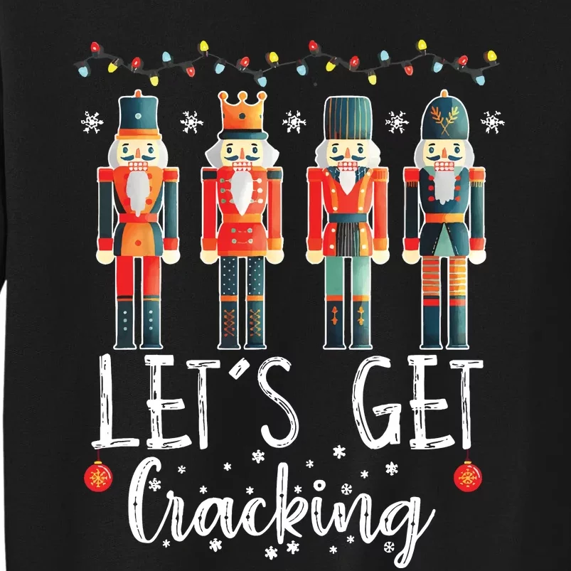 Lets Get Cracking Christmas Nutcracker Ballet Sweatshirt