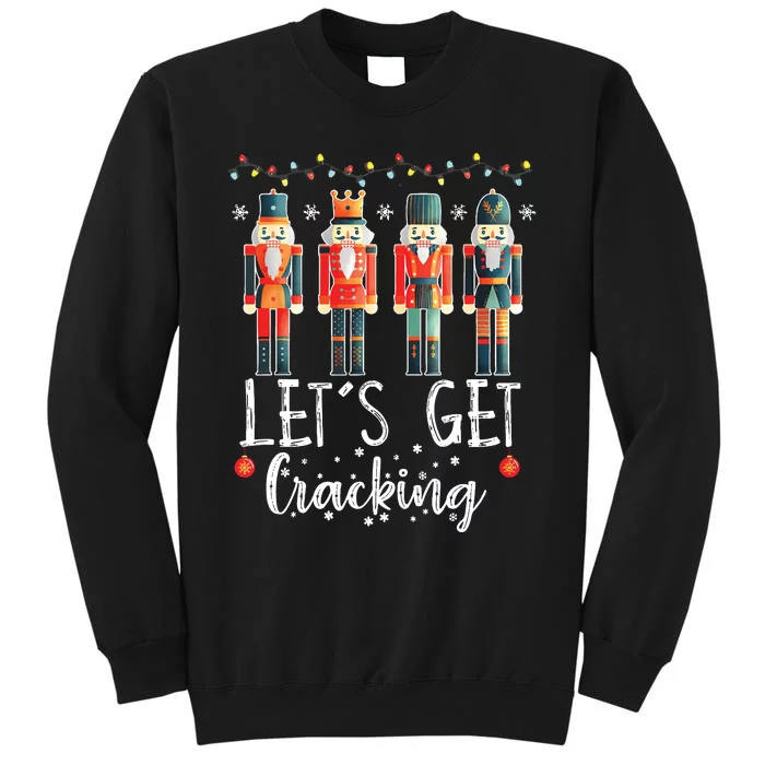 Lets Get Cracking Christmas Nutcracker Ballet Sweatshirt