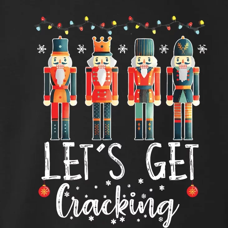 Lets Get Cracking Christmas Nutcracker Ballet Toddler Hoodie