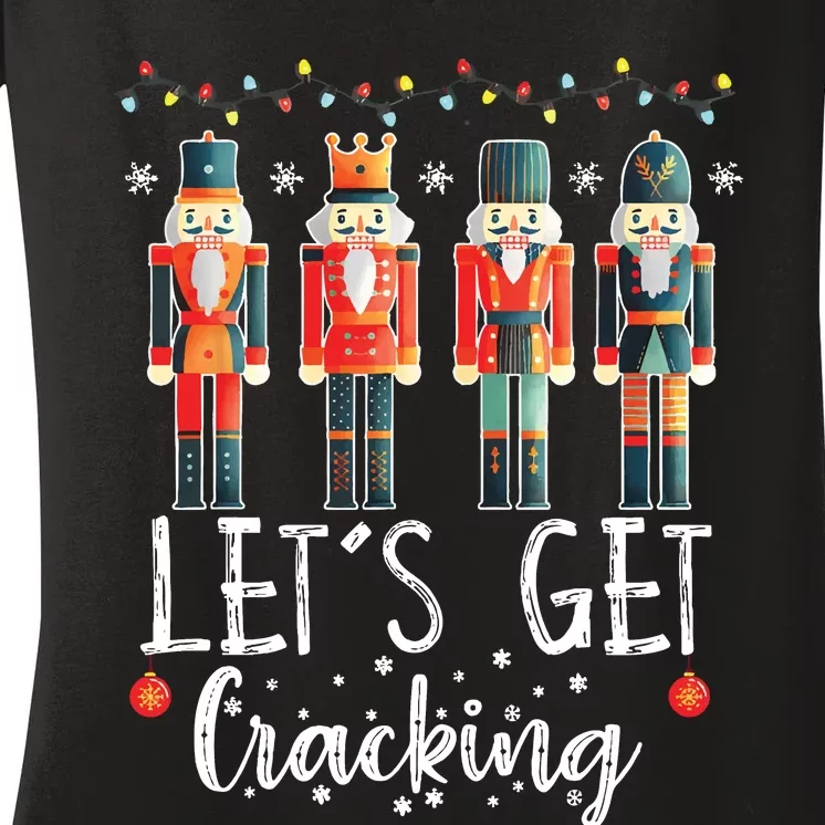 Lets Get Cracking Christmas Nutcracker Ballet Women's V-Neck T-Shirt