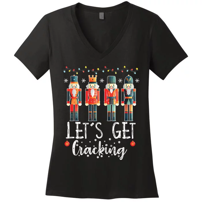 Lets Get Cracking Christmas Nutcracker Ballet Women's V-Neck T-Shirt