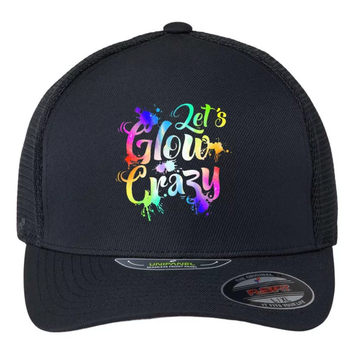 Let Glow Crazy Retro Colorful Quote Group Team Tie Dye Flexfit Unipanel Trucker Cap