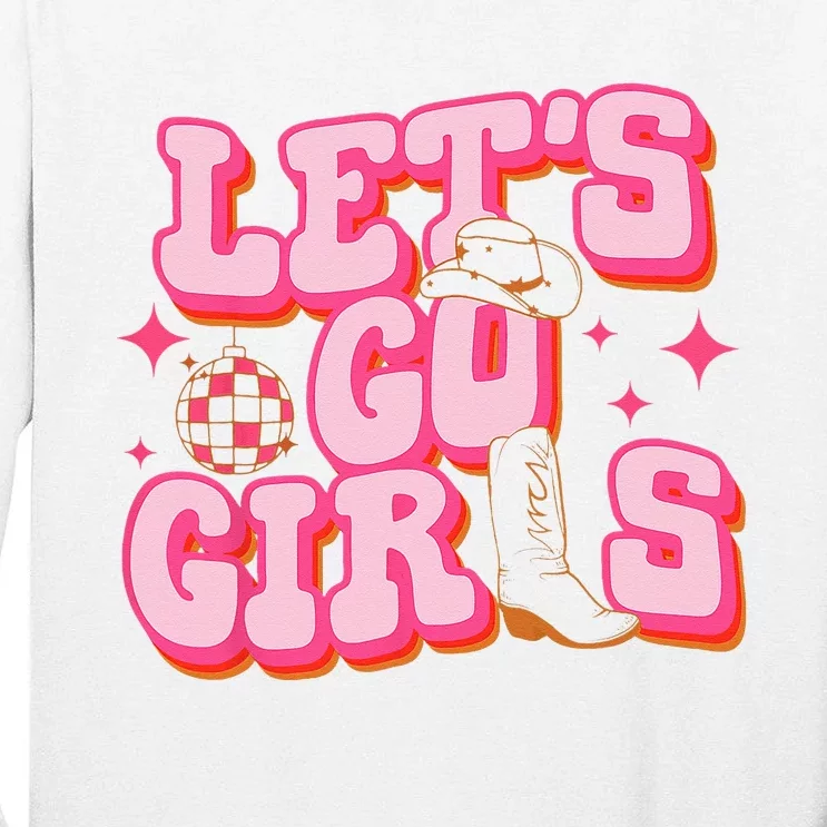 Let's Go Cowgirl Hat Cowboy Boots Bachelorette Party Tall Long Sleeve T-Shirt