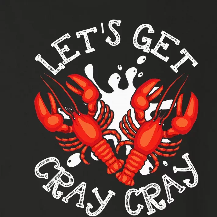 LetS Get Cray Cray Crawfish Crayfish Toddler Long Sleeve Shirt