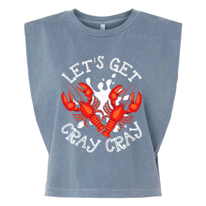 LetS Get Cray Cray Crawfish Crayfish Garment-Dyed Women's Muscle Tee