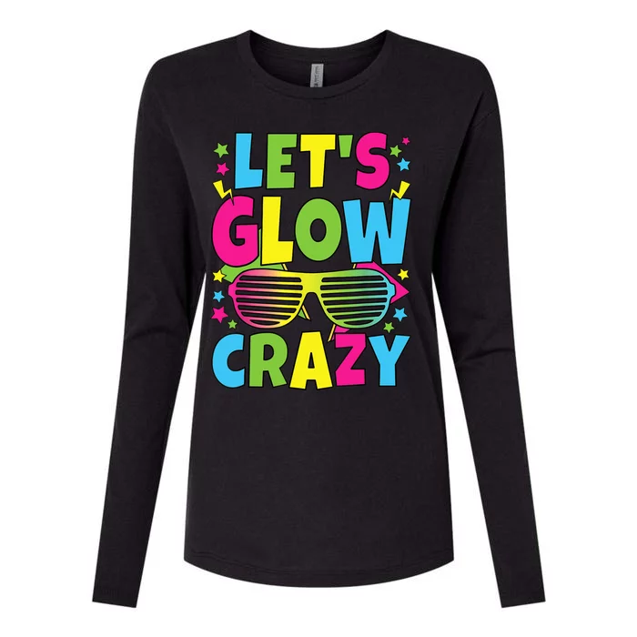 Let's Glow Crazy 80s Party Outfit Retro 1980s 80's Lover Womens Cotton Relaxed Long Sleeve T-Shirt