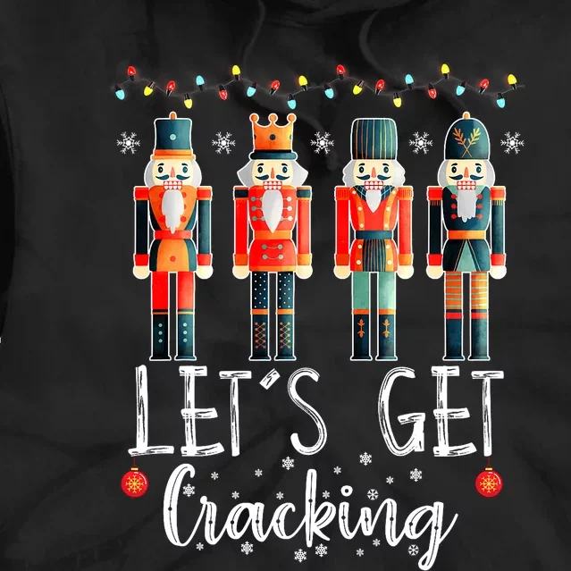 Lets Get Cracking Christmas Nutcracker Ballet Tie Dye Hoodie