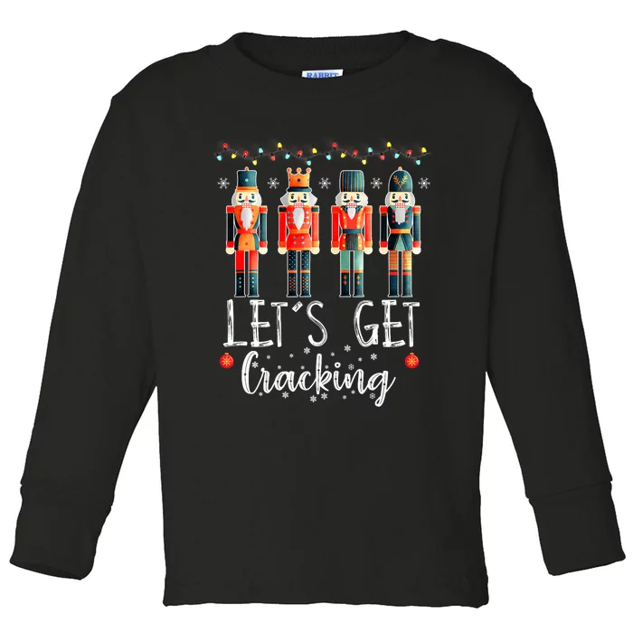 Lets Get Cracking Christmas Nutcracker Ballet Toddler Long Sleeve Shirt