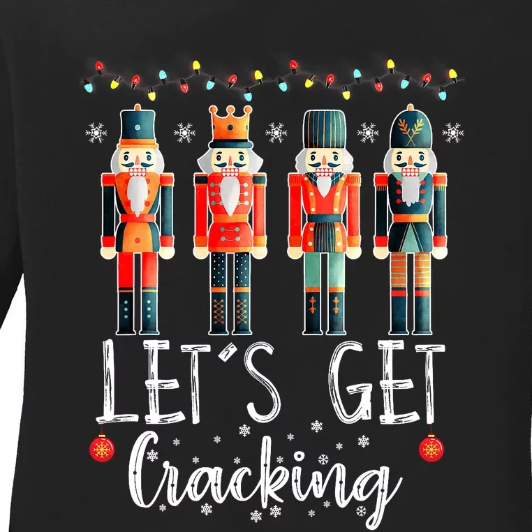 Lets Get Cracking Christmas Nutcracker Ballet Ladies Long Sleeve Shirt