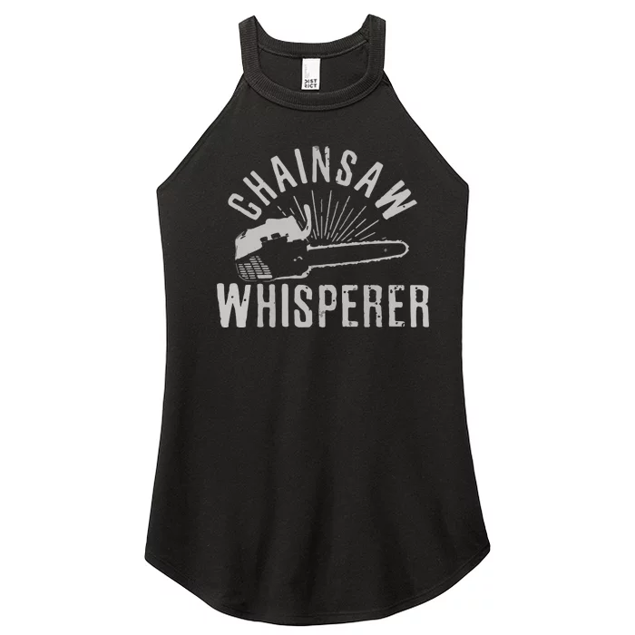 Lumberjack Gift Chainsaw Whisperer Logger Tree Cutter Funny Women’s Perfect Tri Rocker Tank