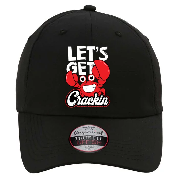 Let's Get Crackin Cute Gift Funny Crab Eater Seafood Lover Crab Boil Meaningful The Original Performance Cap