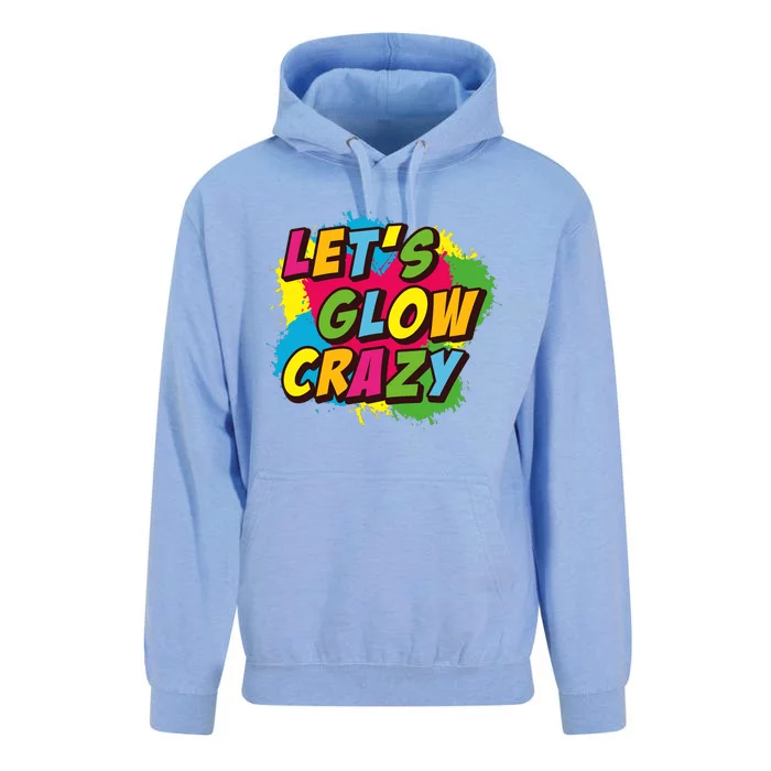 Let Glow Crazy Retro Colorful Quote Group Team Tie Dye Unisex Surf Hoodie