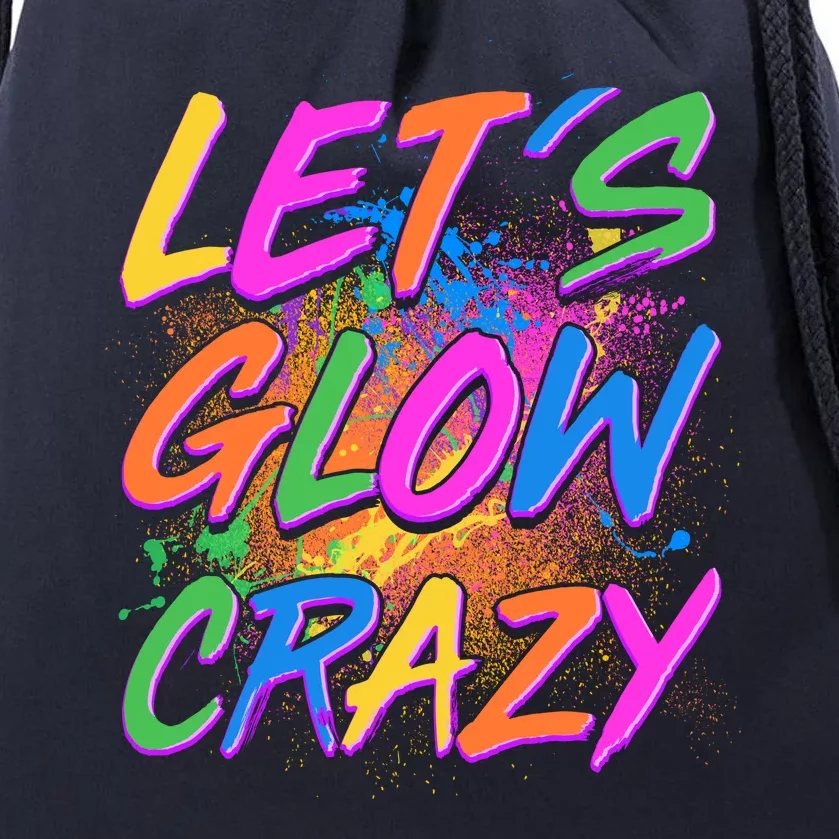 Let's Glow Crazy Drawstring Bag