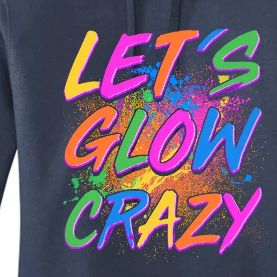 Let's Glow Crazy Women's Pullover Hoodie