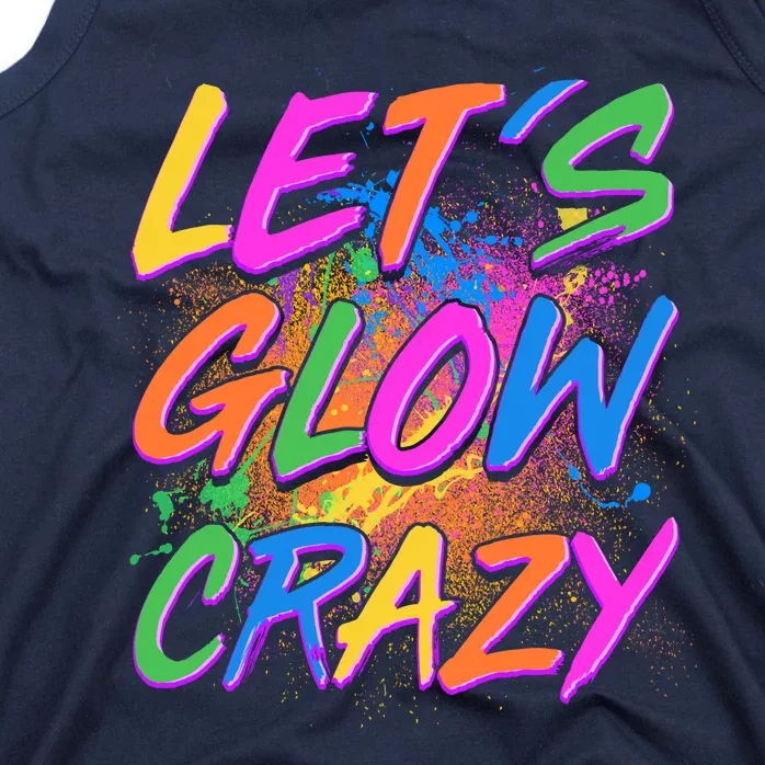 Let's Glow Crazy Tank Top